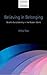 Believing in Belonging: Belief and Social Identity in the Modern World