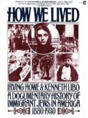How We Lived: A Documentary History of Immigrant Jews in America, 1880-1930 (Hardcover)
