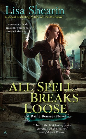 All Spell Breaks Loose (Raine Benares, #6)