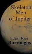 Skeleton Men of Jupiter