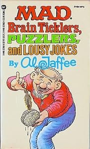 Mad Brain Ticklers, Puzzlers, and Lousy Jokes