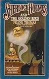 Sherlock Holmes and the Golden Bird by Frank    Thomas