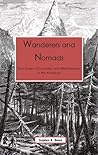 Wanderers & Nomads by Stephen R. Bown Wanderers & Nomads by Stephen R. Bown