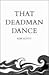 That Deadman Dance
