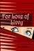 For Love of Livvy (Esposito...