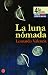 La luna nómada by Leonardo Valencia