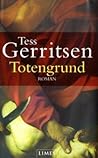 Totengrund by Tess Gerritsen