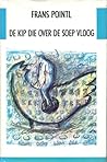 De kip die over de soep vloog