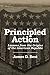 Principled Action, Lessons from the Origins of the American Republic