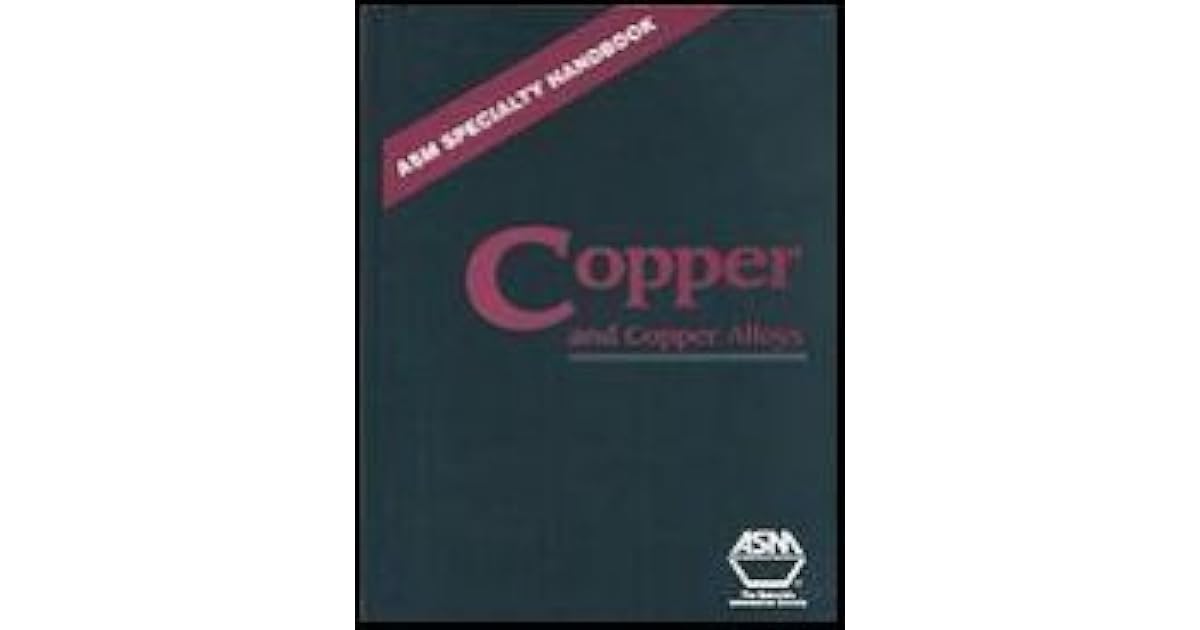 Copper and Copper Alloys (ASM Specialty Handbook) by J.R. Davis