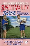 Jessica Saves the Trees (Sweet Valley Twins, #71)