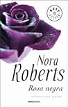Rosa negra by Nora Roberts