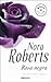 Rosa negra by Nora Roberts Rosa negra by Nora Roberts