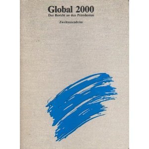 Global 2000. Bericht an den Präsidenten