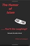The Humor of Islam...You'll Die Laughing by Az Zaqqum