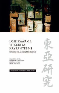Lohikäärme, tiikeri ja krysanteemi: Johdatus Itä-Aasian yhteiskuntiin (Paperback)