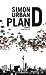 Plan D by Simon Urban