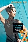 Skeleton Women by Mingmei Yip