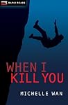 When I Kill You