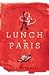 Lunch in Paris by Elizabeth Bard