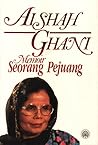 Aishah Ghani: Memoir Seorang Pejuang Aishah Ghani: Memoir Seorang Pejuang