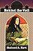 Behind the Veil