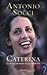 Caterina. Diario di un padre nella tempesta by Antonio Socci