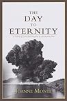 The Day to Eternity by Joanne Monte