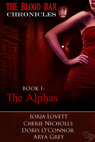 The Blood Bar Chronicles Book 1 : The Alphas