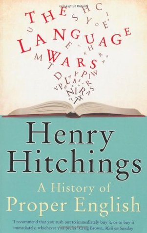 The Language Wars: A History of Proper English
