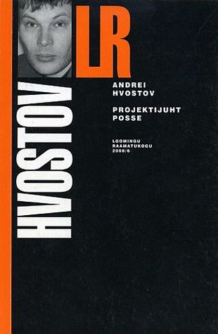 Projektijuht Posse (Loomingu Raamatukogu, #6/2008)