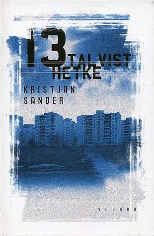 13 talvist hetke (Hardcover)