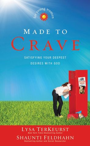 Made to Crave for Young Women: Satisfying Your Deepest Desires with God (Paperback)