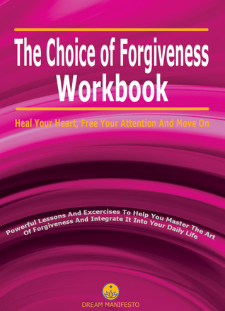 How to Forgive Even When You Can't Forget (Kindle Edition)
