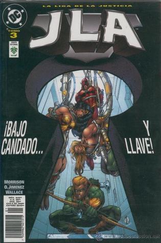 La Liga de la Justicia - JLA, Tomo 3: ¡Bajo candado y llave! (JLA de Vid, #3)