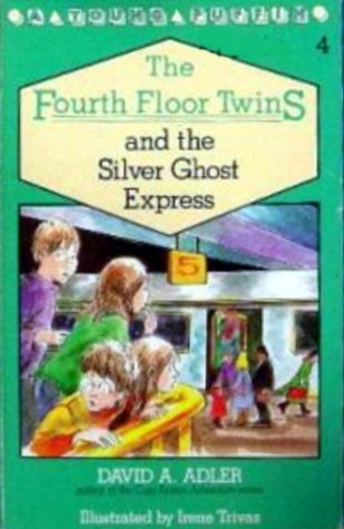 The Fourth Floor Twins and the Silver Ghost Express (Fourth Floor Twins, #4)