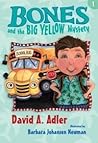 Bones and the Big Yellow Mystery by David A. Adler
