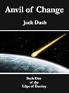 Anvil of Change by Jack Dash
