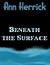 Beneath The Surface
