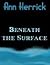 Beneath The Surface
