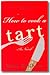 How to Cook a Tart by Nina Killham How to Cook a Tart by Nina Killham