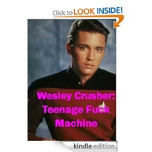 Wesley Crusher: Teenage F#ck Machine