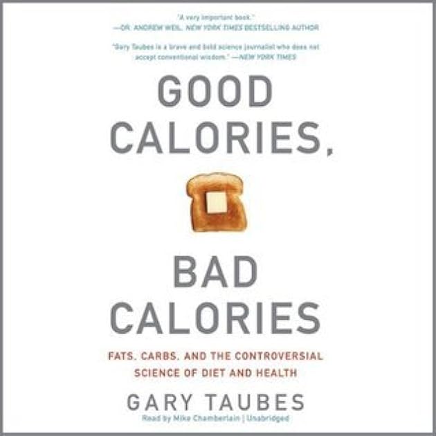 Good Calories, Bad Calories
