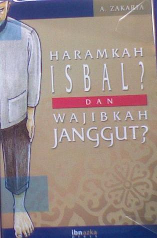 Haramkah Isbal Dan Wajibkah Janggut (Paperback)