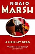 A Man Lay Dead (Roderick Alleyn, #1)