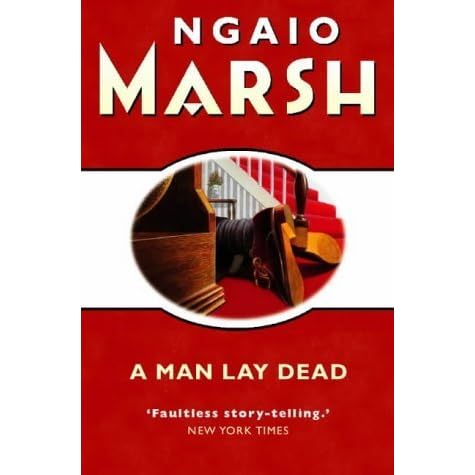 A Man Lay Dead Roderick Alleyn 1 By Ngaio Marsh