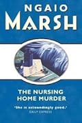 The Nursing Home Murder (Roderick Alleyn, #3)