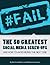 #FAIL: The 50 Greatest Social Media Screw-Ups and How to Avoid Being the Next One