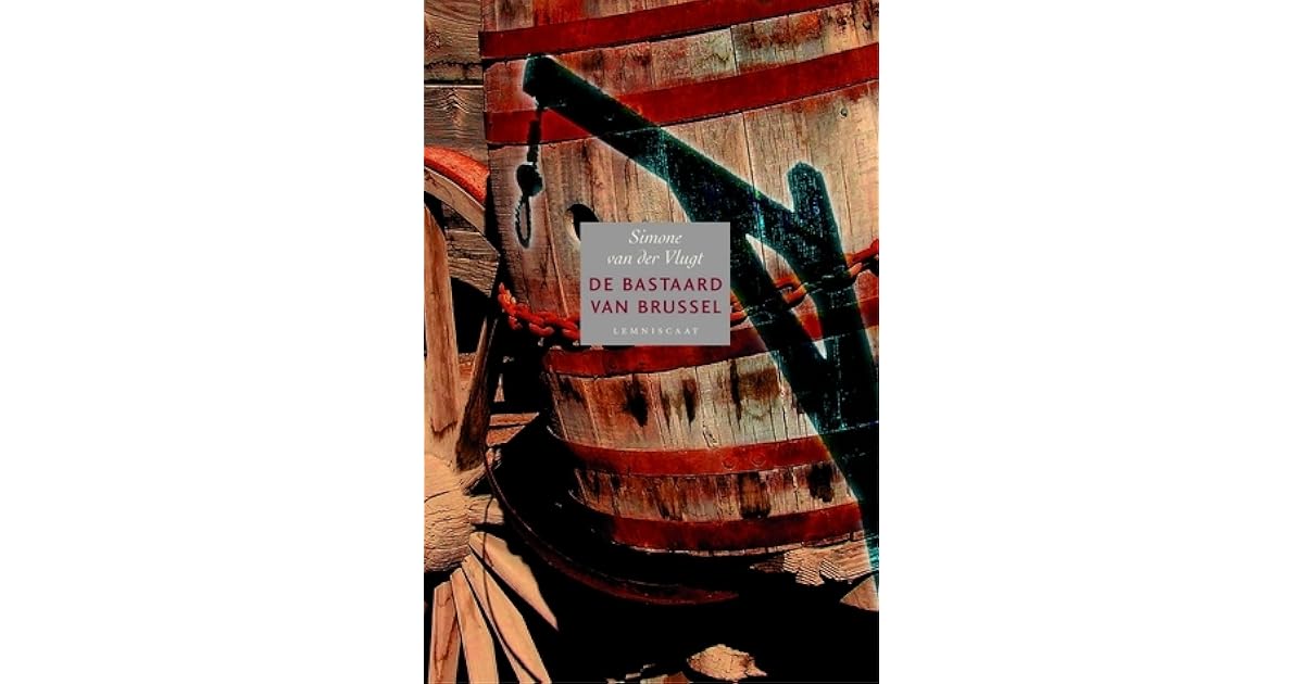 De bastaard van Brussel by Simone van der Vlugt