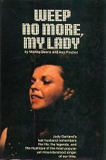Weep No More, My Lady: The Best Selling Story of Judy Garland